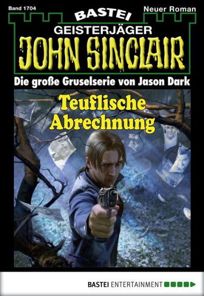 John Sinclair 1704: Teuflische Abrechnung