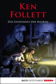 Title: Das Geheimnis der Masken (The Mystery Hideout), Author: Ken Follett
