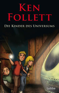 Title: Die Kinder des Universums (The Power Twins), Author: Ken Follett