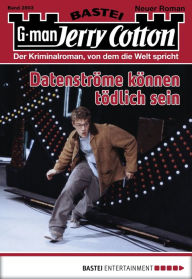 Title: Jerry Cotton 2803: Datenströme können tödlich sein, Author: Jerry Cotton