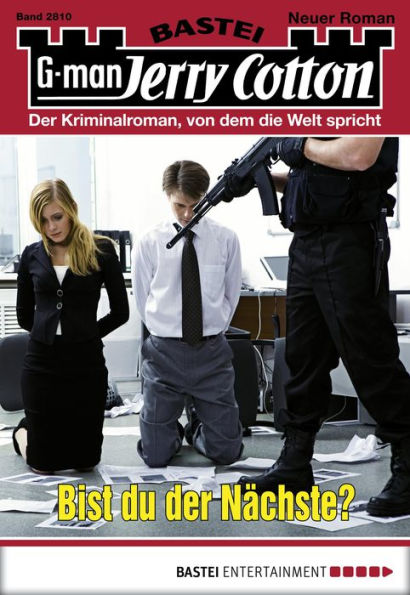 Jerry Cotton 2810: Bist du der Nächste?