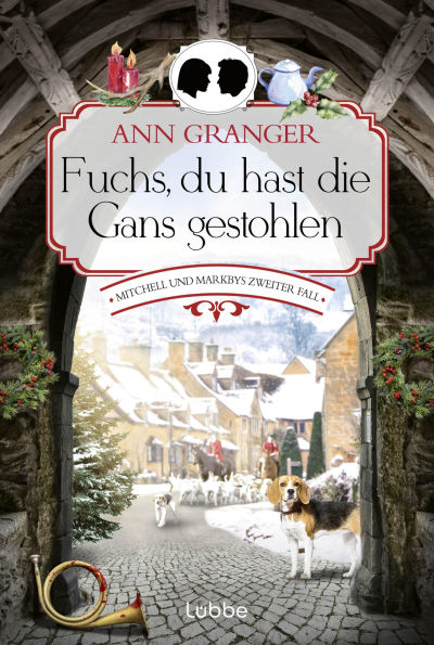 Fuchs, du hast die Gans gestohlen: Mitchell & Markbys zweiter Fall