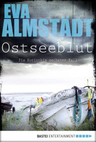 Title: Ostseeblut: Pia Korittkis sechster Fall, Author: Eva Almstädt