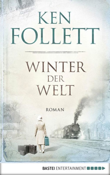 Winter der Welt: Die Jahrhundert-Saga. Roman