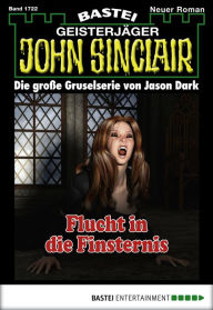 Title: John Sinclair 1722: Flucht in die Finsternis, Author: Jason Dark