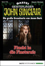 John Sinclair 1722: Flucht in die Finsternis