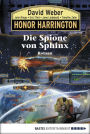 Honor Harrington: Die Spione von Sphinx: Bd. 15. Roman