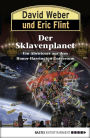 Honor Harrington: Der Sklavenplanet: Bd. 16. Roman