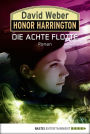 Honor Harrington: Die Achte Flotte: Bd. 21. Roman