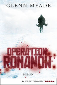 Title: Operation Romanow: Roman, Author: Glenn Meade