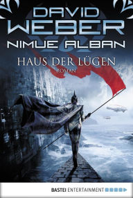Title: Nimue Alban: Haus der Lügen: Bd. 8. Roman, Author: David Weber