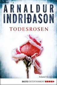 Title: Todesrosen: Island Krimi, Author: Arnaldur Indridason