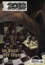 Title: 2012 - Folge 10: Im Bann der Loge, Author: Oliver Fröhlich