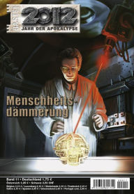 Title: 2012 - Folge 11: Menschheitsdämmerung, Author: Oliver Fröhlich