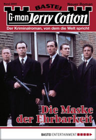 Title: Jerry Cotton 2840: Die Maske der Ehrbarkeit, Author: Jerry Cotton