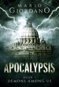 Title: Apocalypsis - Demons Among Us: Book 1, Author: Mario Giordano