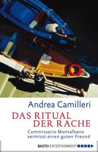 Title: Das Ritual der Rache: Commissario Montalbano vermisst einen guten Freund. Roman, Author: Andrea Camilleri