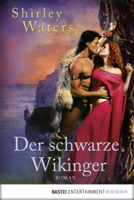 Title: Der schwarze Wikinger: Roman, Author: Shirley Waters