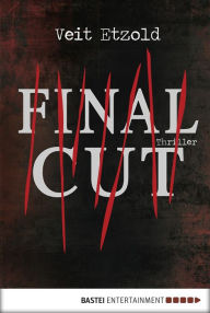 Title: Final Cut: Thriller, Author: Veit Etzold