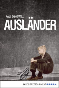 Title: Ausländer, Author: Paul Dowswell