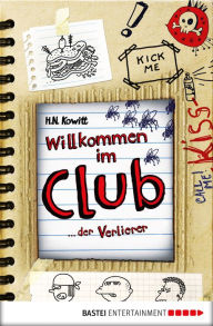 Title: Willkommen im Club: ... der Verlierer, Author: H. N. Kowitt