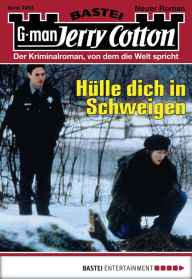 Title: Jerry Cotton 2853: Hülle dich in Schweigen, Author: Jerry Cotton