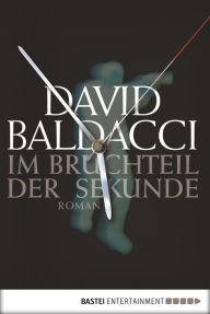 Title: Im Bruchteil der Sekunde (Split Second), Author: David Baldacci