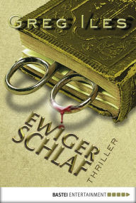 Title: Ewiger Schlaf: Thriller, Author: Greg Iles