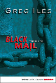 Title: Blackmail: Thriller, Author: Greg Iles