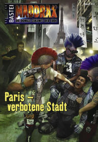 Title: Maddrax - Folge 319: Paris - verbotene Stadt, Author: Jo Zybell