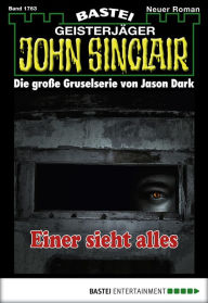 Title: John Sinclair 1763: Einer sieht alles, Author: Jason Dark