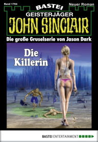 Title: John Sinclair - Folge 1764: Die Killerin, Author: Jason Dark