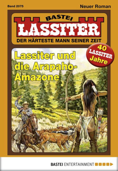 Lassiter 2075: Lassiter und die Arapaho-Amazone