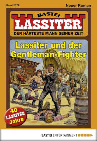 Title: Lassiter 2077: Lassiter und der Gentleman-Fighter, Author: Jack Slade