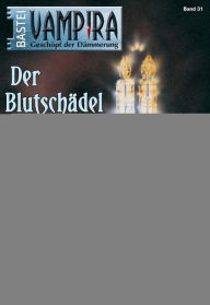 Title: Vampira - Folge 31: Der Blutschädel, Author: Adrian Doyle