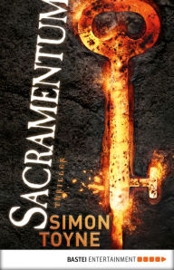 Title: Sacramentum: Thriller, Author: Simon Toyne