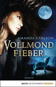 Title: Vollmondfieber: Roman, Author: Amanda Carlson