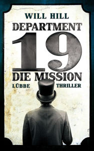 Title: Department 19 - Die Mission: Thriller, Author: Will Hill
