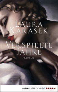 Title: Verspielte Jahre: Roman, Author: Laura Karasek