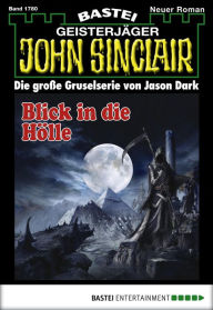 Title: John Sinclair 1780: Blick in die Hölle, Author: Jason Dark