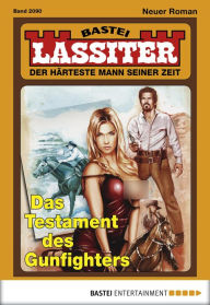 Title: Lassiter - Folge 2090: Das Testament des Gunfighters, Author: Jack Slade