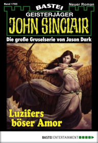 Title: John Sinclair 1783: Luzifers böser Amor, Author: Jason Dark