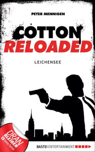 Title: Cotton Reloaded - 06: Leichensee, Author: Peter Mennigen