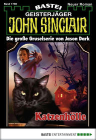 Title: John Sinclair 1786: Katzenhölle, Author: Jason Dark