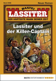 Title: Lassiter 2098: Lassiter und der Killer-Captain, Author: Jack Slade