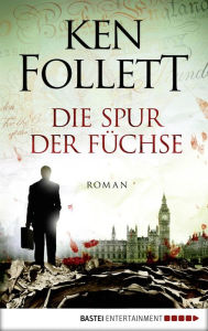 Title: Die Spur der Füchse (Paper Money), Author: Ken Follett