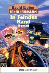 Title: Honor Harrington: In Feindes Hand: Bd. 7, Author: David Weber