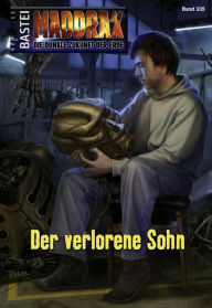 Title: Maddrax - Folge 335: Der verlorene Sohn, Author: Andreas Suchanek