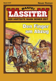 Title: Lassiter - Folge 2107: Den Finger am Abzug, Author: Jack Slade