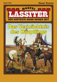 Title: Lassiter 2109: Das Vermächtnis des Häuptlings, Author: Jack Slade